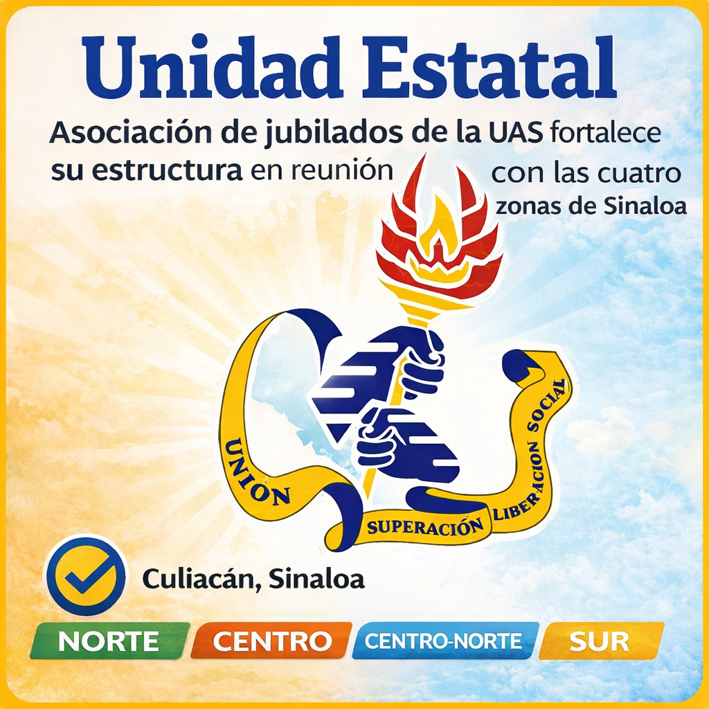 Unidad Estatal: Asociación de jubilados de la UAS fortalece su estructura en reunión con las cuatro zonas de Sinaloa
