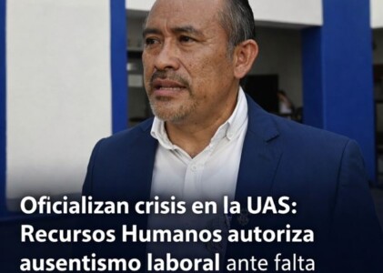 Oficializan crisis en la UAS: Recursos Humanos autoriza ausentismo laboral ante falta de pago de la segunda quincena de enero