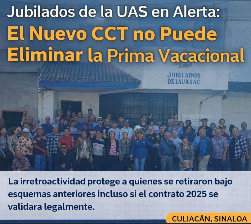 Jubilados de la UAS en Alerta: El Nuevo CCT no puede eliminar la prima vacacional