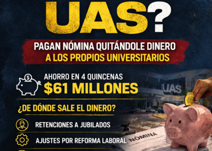 ¿QUÉ ESTÁ PASANDO EN LA UAS? El insólito “autofinanciamiento”: Pagan nómina quitándole dinero a los propios universitarios